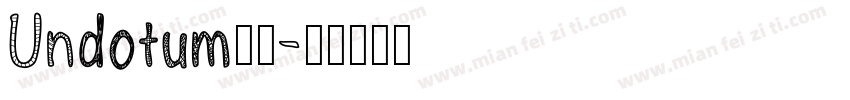 Undotum多糖字体转换