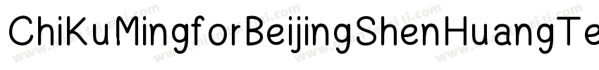ChiKuMingforBeijingShenHuangTech字体转换