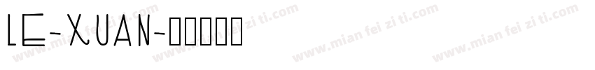 LE-XUAN字体转换