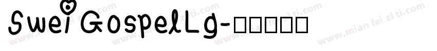 SweiGospelLg字体转换