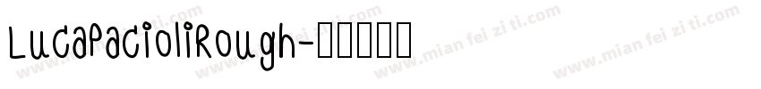 LucaPacioliRough字体转换
