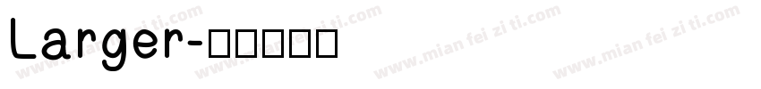 Larger字体转换