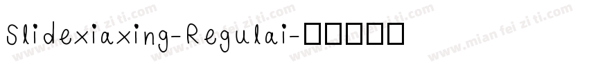 Slidexiaxing-Regulai字体转换