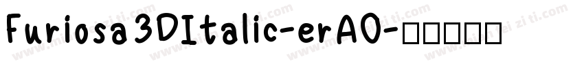 Furiosa3DItalic-erAO字体转换