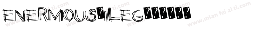 Enermous-1Leg字体转换