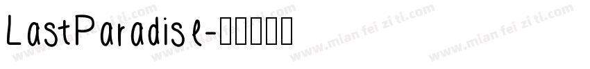 LastParadise字体转换