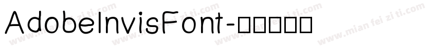 AdobelnvisFont字体转换