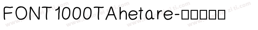 FONT1000TAhetare字体转换