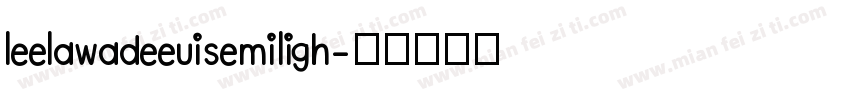 leelawadeeuisemiligh字体转换