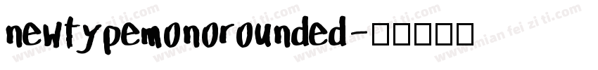 newtypemonorounded字体转换