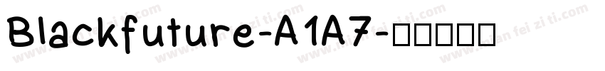 Blackfuture-A1A7字体转换