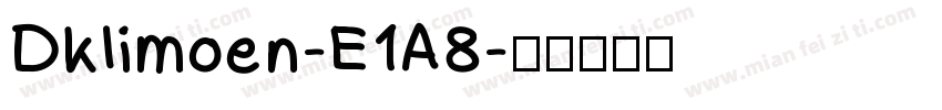 Dklimoen-E1A8字体转换