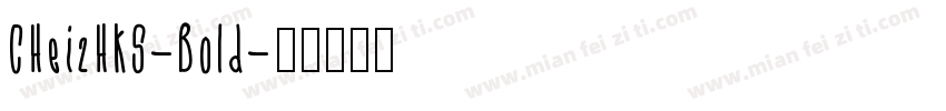 CHei2HKS-Bold字体转换