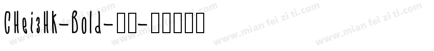 CHei3HK-Bold-常规字体转换