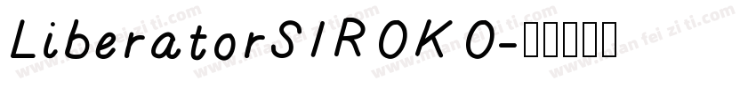LiberatorSIROKO字体转换