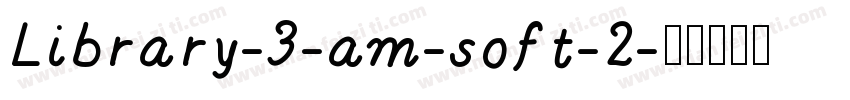 Library-3-am-soft-2字体转换