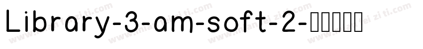 Library-3-am-soft-2字体转换