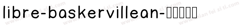 libre-baskervillean字体转换