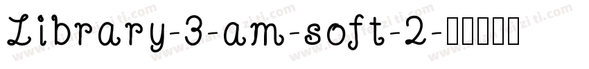 Library-3-am-soft-2字体转换