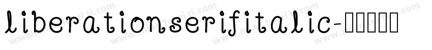 liberationserifitalic字体转换