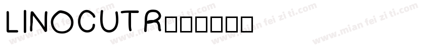 LINOCUTR字体转换