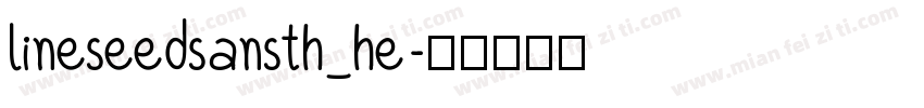 lineseedsansth_he字体转换
