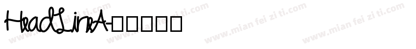 HeadLineA字体转换