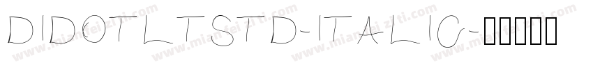 DIDOTLTSTD-ITALIC字体转换