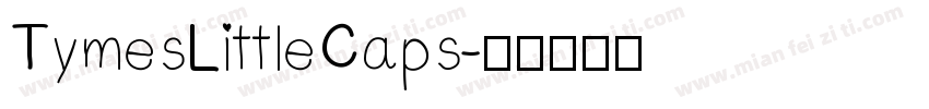 TymesLittleCaps字体转换
