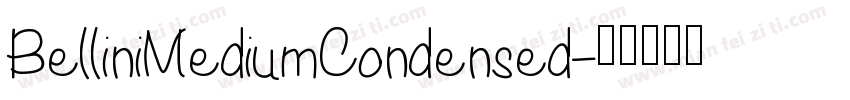 BelliniMediumCondensed字体转换