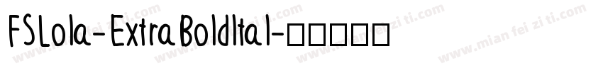 FSLola-ExtraBoldltal字体转换