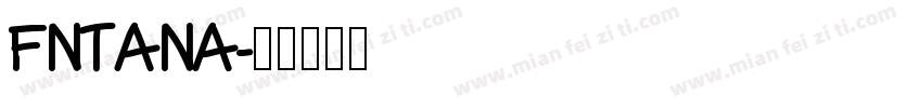 FNTANA字体转换