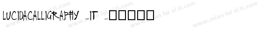 LUCIDACALLIGRAPHY-IT字体转换