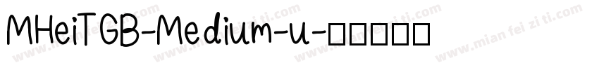 MHeiTGB-Medium-u字体转换