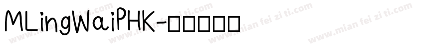MLingWaiPHK字体转换