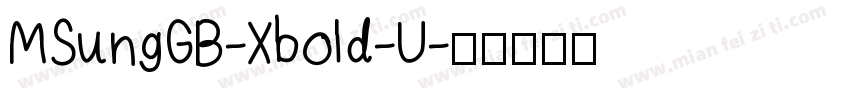 MSungGB-Xbold-U字体转换