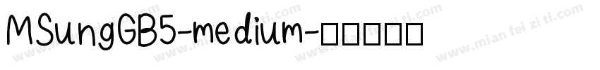 MSungGB5-medium字体转换