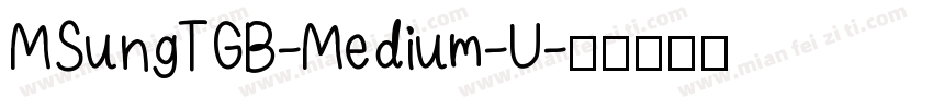 MSungTGB-Medium-U字体转换