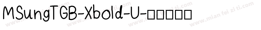 MSungTGB-Xbold-U字体转换