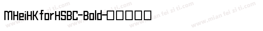 MHeiHKforHSBC-Bold字体转换