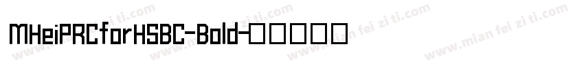 MHeiPRCforHSBC-Bold字体转换
