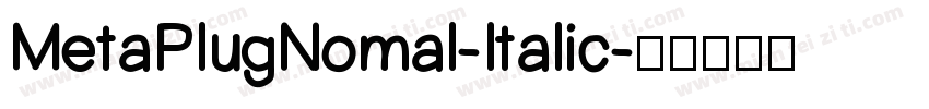 MetaPlugNomal-Italic字体转换