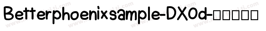 Betterphoenixsample-DX0d字体转换