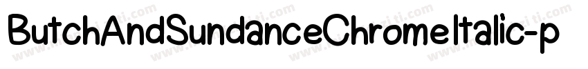 ButchAndSundanceChromeItalic-pd0D字体转换
