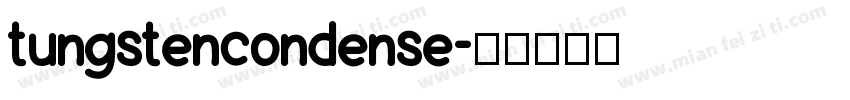 tungstencondense字体转换
