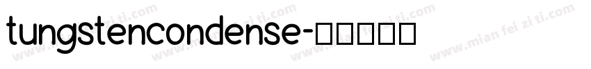 tungstencondense字体转换