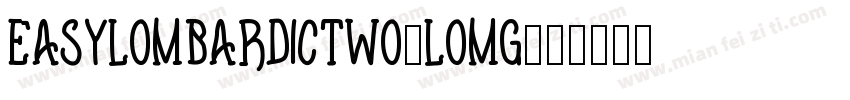 EasylombardicTwo-LOMg字体转换