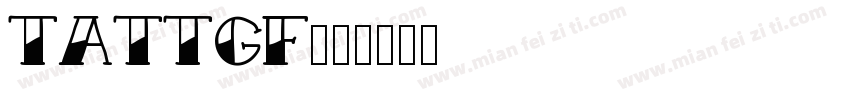 TATTGF字体转换