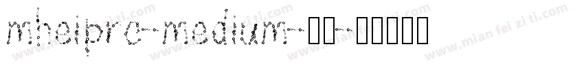 mheiprc-medium-普通字体转换