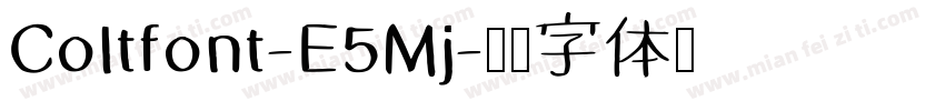 Coltfont-E5Mj字体转换